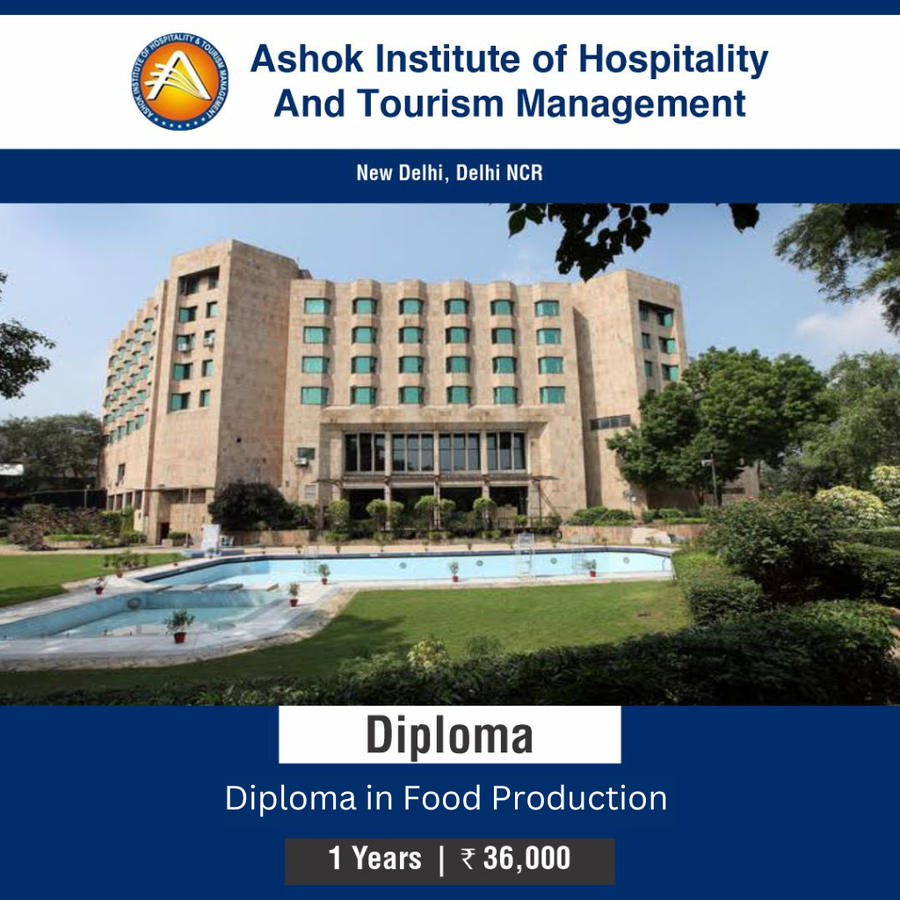 Diploma in Food Production  at Ashok Institute of Hospitality And Tourism Management -New Delhi, Delhi/NCR